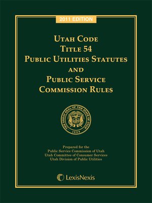 cover image of Utah Code Title 54 Public Utilities Statutes and Public Service Commission Rules